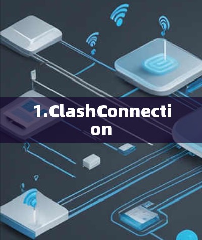 1.ClashConnection 1.ClashConnection